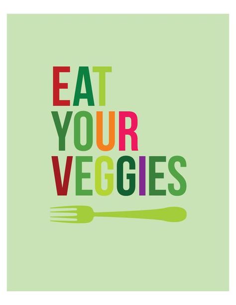 Eat Your Veggies wall art - kitchen art, kitchen decor, vegetable ... Vegetables Quote, Healthy Food Quotes, Healthy Eating Quotes, Eating Quotes, Nutrition Quotes, Healthy Quotes, Food Quotes, Kids Diet, Health Quotes