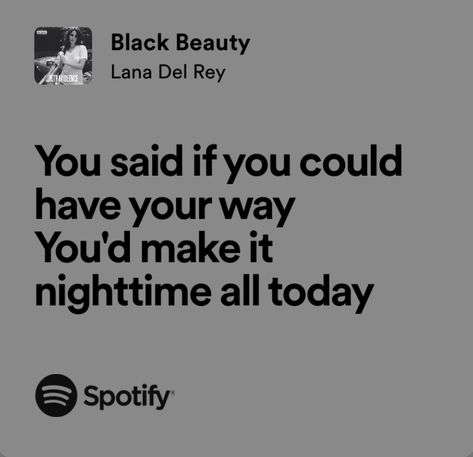 Lana Del Rey Black Beauty Aesthetic, Lana Del Rey Black Beauty, Black Beauty Quotes, Dean Aesthetic, Spanish Summer, Emily Corpse Bride, Lana Del Rey Ultraviolence, Lana Del Rey Lyrics, Music Nerd