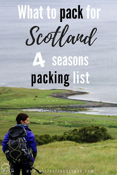 What to pack for Scotland - 4 seasons Scotland packing list, Edinburgh packing list, what to pack for Highlands, Scotland weather, Scotland travel tips | Worldering around #Scotland #Edinburgh #Highlands #packinglist #whattopack #travel #traveltips Edinburgh Packing List, Edinburgh Highlands, Scotland Weather, Packing List For Scotland, Spring Scotland, What To Pack For Scotland, Pack For Scotland, Winter Scotland, Travel Edinburgh