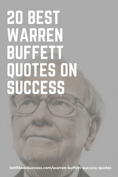 20 Best Warren Buffett Quotes on Success Quotes By Warren Buffet, Waren Buffet Quotes, Warren Buffet Quotes Inspirational, Buffet Quotes, Warren Buffett Quotes, Warren Buffet Quotes, Investment Platform, Greatest Quotes, Quotes On Success