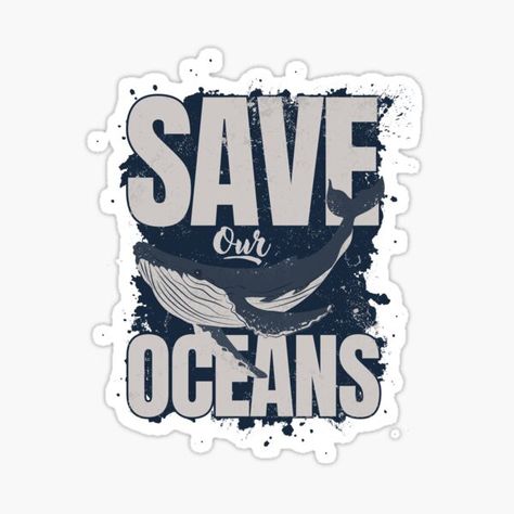 Save Our Oceans, Present Christmas, Cool Design, Christmas Present, Birthday Present, Birthday Presents, The Sea, Vinyl Decal Stickers, Cool Designs