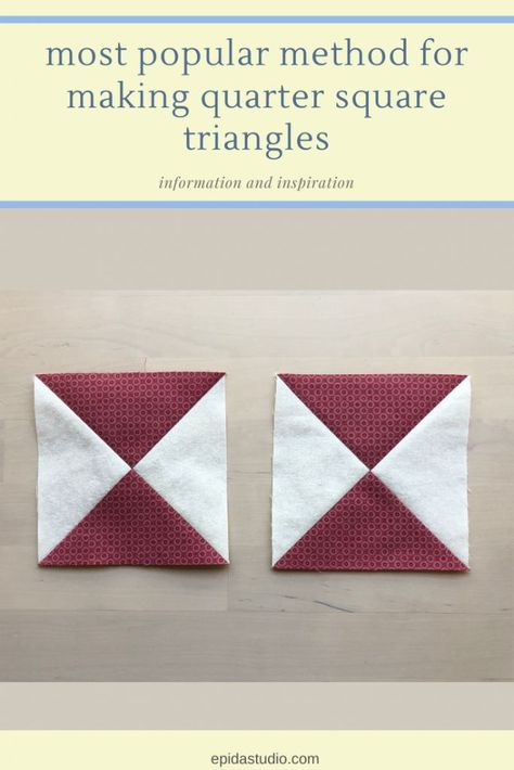 How To Make Triangles For Quilts, Quarter Triangle Square, How To Make Quarter Square Triangles, Quarter Square Triangle Tutorial, Quarter Square Triangle Chart, Square In A Square Quilt Block, Quarter Square Triangle Quilts, Square In A Square Quilt, Quarter Square Triangles