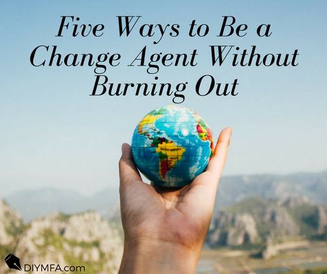 Five Ways to Be a Change Agent Without Burning Out - DIY MFAIt's been a difficult year. Leanne Sowul offers thoughts on being a change agent as an author. Agent Of Change Quotes, Never Too Late Quotes, Late Quotes, Live A Happy Life, Too Late Quotes, World Kindness Day, Inspirational Quotes In Hindi, Reality Of Life Quotes, Notice Board