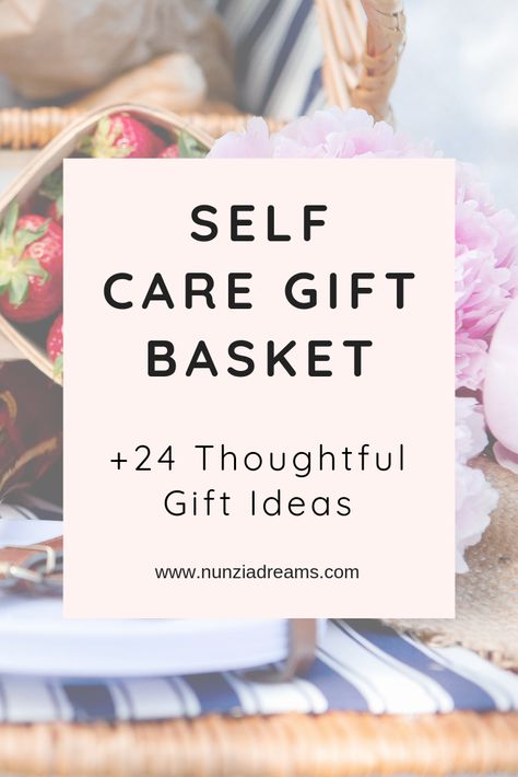 DIY Self Care Gift Basket + 24 Thoughtful Gift Ideas Beauty Basket Gift Ideas Diy, Doterra Gift Basket Ideas, Diy Selfcare Gift Basket, Nail Care Gift Basket Ideas, Self Care Birthday Gift Ideas, Spiritual Gift Basket Ideas, Toiletry Gift Basket Ideas, Hair Care Gift Basket Ideas, Destress Gift Basket Ideas