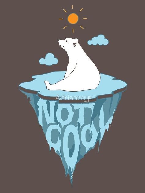 Global Warm Poster, Green Energy Drink, I Funny, Save Our Earth, Funny Shirt Sayings, I Cool, Bear T Shirt, Save Earth, Green Energy