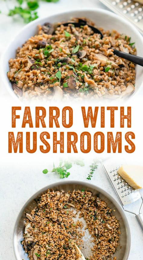 This farro with mushrooms recipe takes the chewy whole grain to a new heights! It's sauteed with garlic, fresh herbs and Parmesan cheese. #farro #mushrooms #healthy #recipe #sidedish Easy Farro Recipes Healthy, Farro And Mushroom Recipes, Mushroom Farro Risotto, Roasted Veggies And Farro, Farro With Mushrooms, Farro Recipes, Mushroom Side Dishes, Vegetarian Thanksgiving, Vegetarian Cookbook