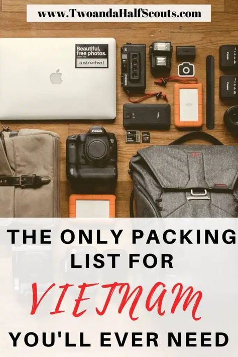 Vietnam Packing List: The Indispensable Items - Two and a Half Scouts Vietnam Packing List, Hong Kong Itinerary, Vietnam Holidays, Backpack Organization, Ha Long Bay, Phu Quoc, Two And A Half, Vietnam Travel, What To Pack