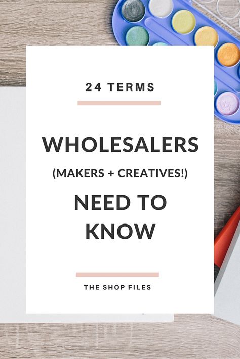 24 Wholesale Terms Makers Need to Know - The Shop Files Brand Infographic, Wire Basket Decor, Diy Jewelry To Sell, Be Confident, Diy Jewelry Findings, Wholesale Suppliers, Etsy Business, Curriculum Vitae, Business Inspiration