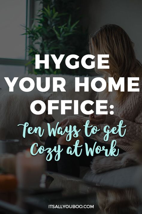 Hygge Office At Work, Hygge Workspace, Office Hygge, October Intentions, Hygge Home Office, Hygge Office, How To Hygge, Cozy Minimalism, Hygge Aesthetic