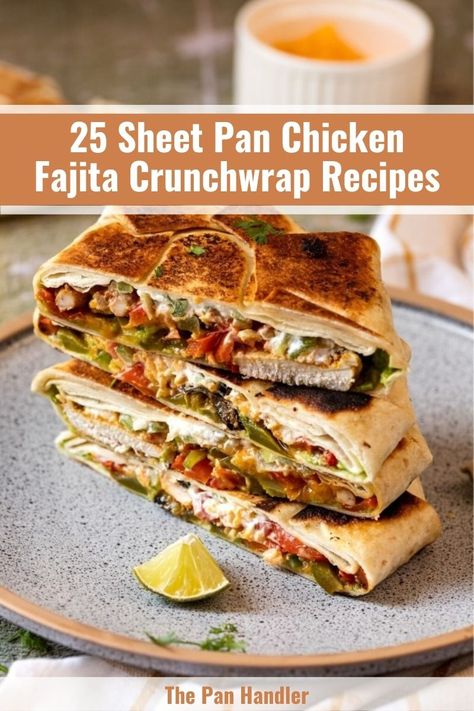 Oven Baked Crunch Wrap, Fajita Crunchwrap, Sheet Pan Crunch Wrap, Sheet Pan Fajitas Chicken, Sheet Pan Chicken Fajitas, Chicken Fajitas Oven, Oven Fajitas, Chicken Fajita Wraps, Crunchwrap Recipe