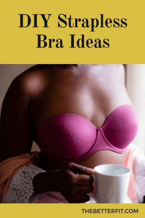 Your favorite bra might have straps that make it impossible to wear with tops such as strapless, or off-shoulder tops. These DIY bra hacks will help you transform your regular bra into a strapless one! #thebetterfit #bra #bratransformation #braDIY Make Your Bra Strapless, How To Wear Bra For Off Shoulder Tops, Make A Bra Strapless, Strapless Bra Hacks Diy Ideas, Diy Strapless Bra, Bra Hacks Diy, Strapless Bra Hacks, Fix Bra, Hide Bra Straps