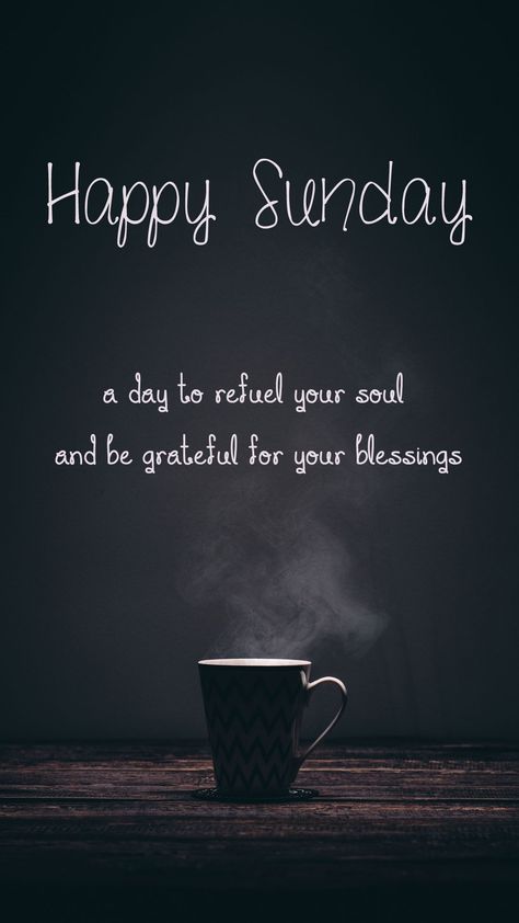 Best Sunday Quotes, Sunday Happy Quotes, Sunday Wishes Beautiful, Coffee Cup Quotes Inspiration, Sundays Are For Quotes, Happy Sunday Morning Beautiful, Sunday Morning Quotes Motivation, Sunday Coffee Quotes, Happy Sunday Quotes Inspirational