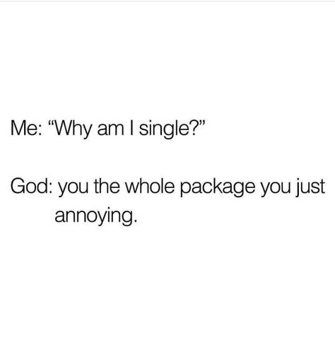 Single Af Quotes Funny, Single Af Quotes, Dating Sucks Humor, Single Mom Quotes Strong, Af Quotes, Funny Text Memes, Single Af, Classy Quotes, Single Humor