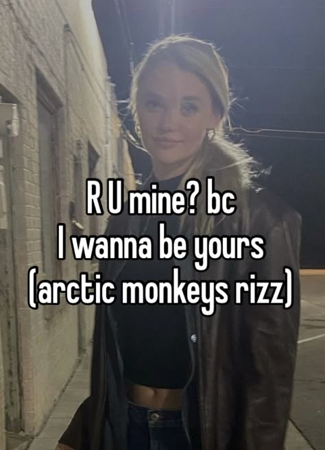 Anime Character In Love, Arctic Monkeys Quotes, Artic Monkeys Aesthetic, Rizz Lines, Pick Up Line Jokes, Pick Up Line, I Wanna Be Yours, Pickup Lines, Wanna Be Yours