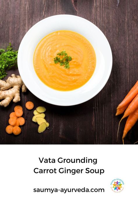 image of carrot ginger soup Ayurveda Recipes Vata, Vata Dosha Recipes, Ayurvedic Recipes Vata, Ayurveda Vata Dosha, Carrot Ginger Soup Recipe, Ayurveda Vata, Food As Medicine, Carrot Ginger Soup, Vata Dosha