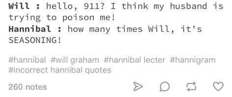 Hannigram Incorrect Quotes, Hannibal Incorrect Quotes, Hannibal Quotes, Hannibal Funny, Cute Nerd, Hannibal Series, Nbc Hannibal, Will Graham, Incorrect Quotes