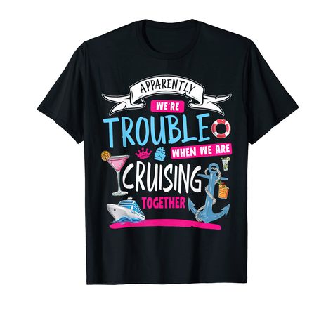 PRICES MAY VARY. Funny womens cruising idea for someone thinking, apparently we're trouble when we cruise are together. Matching Group cruise idea for women or for the besties who love cruising on lakes, river cruises or pontoon boats in the summer. Apparently we're trouble when we cruise are together group idea for girls cruise. Great for the person that has a girls cruise countdown & is ready for the girls cruise. Great for a group matching bachelorette cruise trip with the girls or a family c Cruise Countdown, Someone Thinking, T Shirt Print Design, Bachelorette Cruise, Group Cruise, Cruise Gifts, Vacation Tshirts, Matching Tshirts, T-shirt Print Design