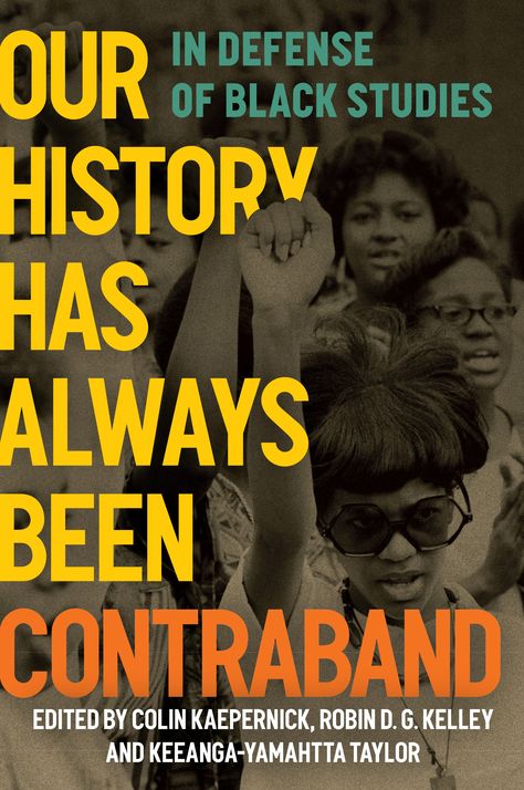 Our History Has Always Been Contraband African American Books, Books By Black Authors, African American Literature, William Clark, Feminist Theory, African American Studies, Colin Kaepernick, Black Authors, Frederick Douglass