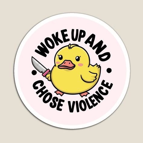 Get my art printed on awesome products. Support me at Redbubble #RBandME: https://www.redbubble.com/i/magnet/Morning-Mood-Woke-Up-and-Chose-Violence-by-Productparadise/163698010.TBCTK?asc=u Woke Up And Chose, I Woke Up Today, Morning Mood, Wake Me Up, Creative Expressions, Satire, Wake Up, Colorful Prints, My Art