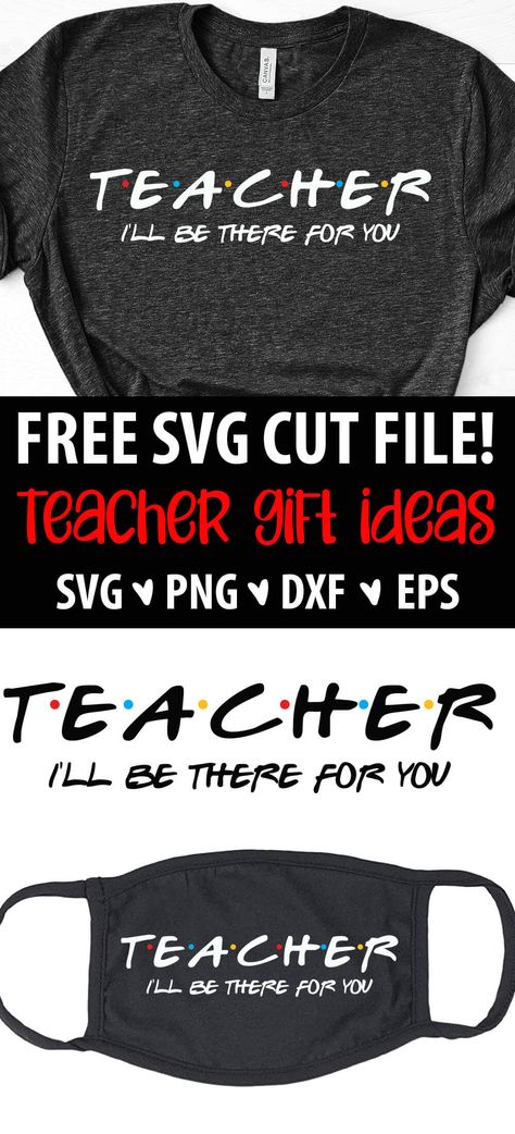 Friends Teacher Shirt, Teacher Shirts Vinyl Svg Free, Teacher Shirts Designs Svg, Teacher Tshirt Designs, Free Teacher Svg Files For Cricut, Teacher Svg Files Free, Cricut Teacher, Teacher Appreciation Themes, Cricut Quotes