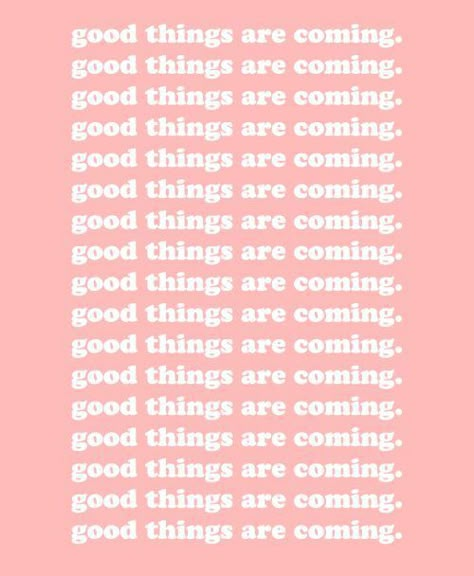 Wit And Delight, Good Things Are Coming, Happy Thoughts, Quotes Words, Boss Babe, Beautiful Words, Positive Affirmations, Inspirational Words, Cool Words