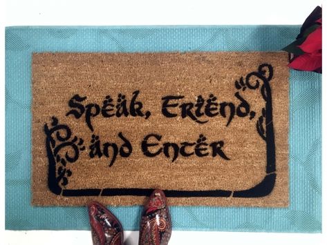 Nerdy House, Lotr Quote, Speak Friend And Enter, Jrr Tolkien Quotes, Lotr Quotes, Tolkien Quotes, Themed Garden, Cool Doormats, 33rd Birthday