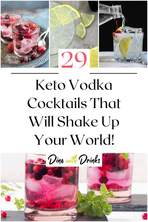 Collage of 4 keto vodka cocktails. Keto Alcoholic Beverages, Keto Jello Dessert, Low Carb Vodka Drinks, Low Calorie Vodka Cocktails, Keto Breakfast Ideas For Beginners, Chicken Breast Recipes Keto, Keto Diet For Diabetics, Cocktails Using Vodka, Low Carb Mixed Drinks