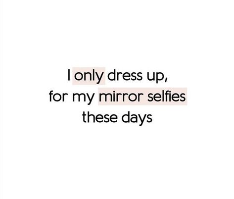 Dress Code Quotes Funny, Captions On Mirror Selfie, White Dress Quotes Instagram, Mirror Selfie Quotes Mirror Selfie Quotes Instagram, Mirror Captions Instagram Short, Small Captions For Instagram Sassy, Feeling Pretty Captions, Mirror Pic Quotes, Mirror Selfie Aesthetic Caption