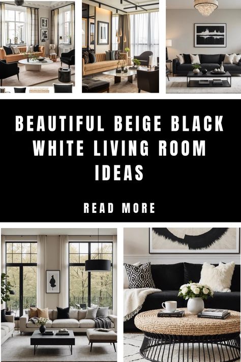 Collage of modern living rooms with beige, black, and white decor. Black Furniture In Living Room, White And Black Rug Living Rooms, Black White Curtains Living Room, Tan Couch Black And White Decor, Wood White Black Interior, Cream Sofa Dark Wood Floor, Black And White Living Room Decor Boho, Black White Neutral Home Decor Living Room, Black And White Living Room With Wood Accents