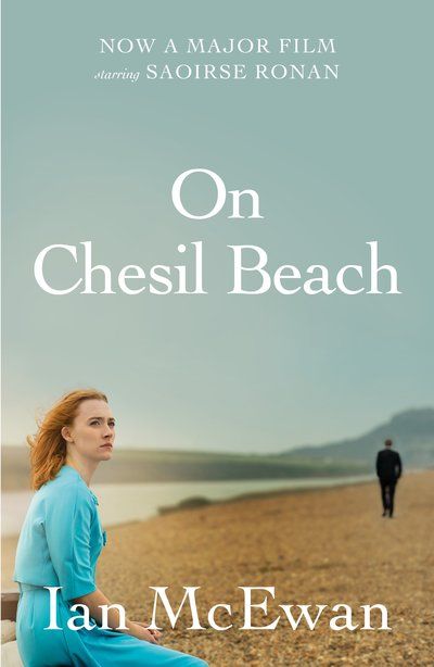 Ian McEwan's celebrated novel, now an unmissable film starring Oscar nominee Saoirse Ronan (Atonement, Brooklyn) Saoirse Ronan Atonement, Ian Mcewan Books, On Chesil Beach, Ian Mcewan, Dorset Coast, Somerset Maugham, Last Rites, Contemporary Fiction, Reading Challenge