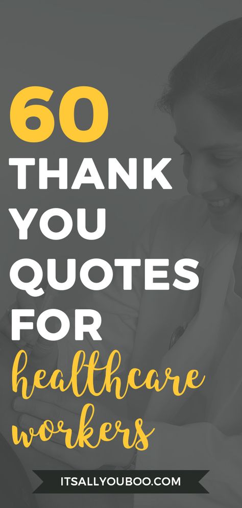 Want to say thank you to nurses and healthcare workers? Click here for 60 inspirational thank you quotes for nurses and healthcare workers. Write a meaningful thank you card for International Nurses Day or National Nursing Week. #ThankYouNurses #NursesQuotes #HealthcareWorkers #HealthcareHeroes #MedicalQuotes  #ItsAllYouBoo #ThankYouQuotes Thank You Medical Staff, Positive Quotes For Healthcare Workers, Positive Quotes For Nurses Motivation, To Be A Nurse Quotes, Healthcare Quality Week Ideas, Healthcare Heroes Quotes, Thank You Bulletin Board Ideas, Happy Nurses Week 2023, Sayings For Nurses