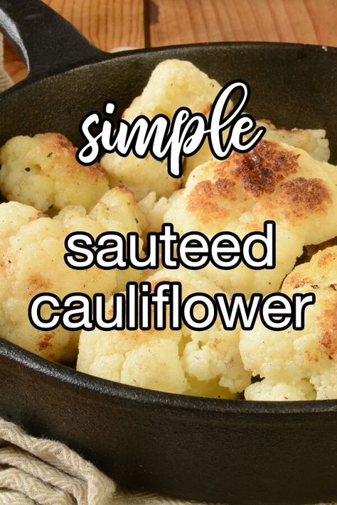 Stove Top Cauliflower Recipes, Cauliflower Skillet Recipes, Cauliflower Recipes Sauteed, Cauliflower Stovetop Recipes, Cooked Califlour Recipes, Cauliflower Recipes Stovetop, Cooking Cauliflower On Stove, How To Cook Cauliflower On The Stove, Sauted Cauliflower Recipes