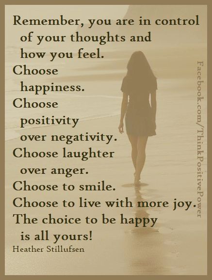 You Are Not Your Thoughts Quotes, Choose To Be Happy Quotes, Be Happy Quotes Positivity, Choose Happiness Quotes, True Happiness Quotes, Choose Positivity, Happy Thoughts Quotes, Create Your Own Sunshine, Heather Stillufsen