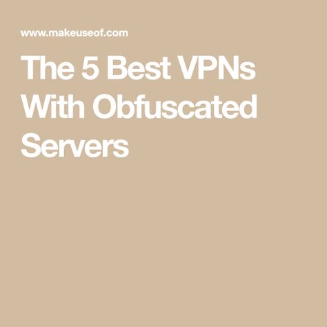 The 5 Best VPNs With Obfuscated Servers Best Server, Best Vpn, Kill Switch, Web Traffic, Extra Money, Wi Fi, Good Things, Instagram