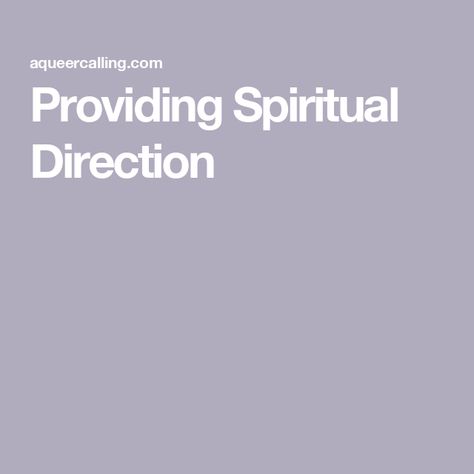 Providing Spiritual Direction Spiritual Direction, Team Organization, People Reading, What Questions, Light Of Christ, Gender Norms, Asking For Forgiveness, Christian Traditions, Just Pray