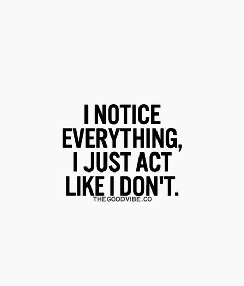 I Notice Everything, Notice Everything, Liar Quotes, Self Respect Quotes, Believe In Yourself Quotes, Positive Motivational Quotes, Feel Good Quotes, Quotes On Instagram, Positive Quotes Motivation