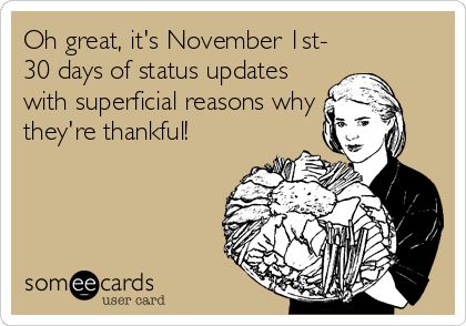 Oh great, it's November 1st- 30 days of status updates with superficial reasons why they're thankful! Wedding Planning Quotes, School Nurse Office, Planning Quotes, School Health, School Nurse, E Card, Nurse Humor, Ecards Funny, Love My Job