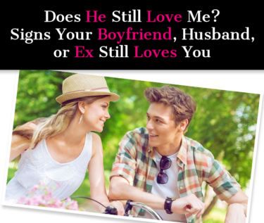 Does He Still Love Me? Signs Your Boyfriend, Husband, or Ex Still Loves You - Page 7 of 8 - a new mode Does He Still Love Me, After A Breakup, After Break Up, Still In Love, Still Love You, Your Boyfriend, Ex Husbands, Love Me, Be Still