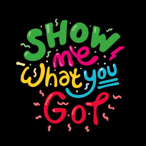 Heard this on the walk to work this morning and reminded me how much I used to love it when I was younger. Still do to be fair...   Day 5 - 'Show me what you got' Jay Z Game Logo Design, Got Quotes, Show Me, Game Logo, Jay Z, Neon Signs, Logo Design, ? Logo, Quotes