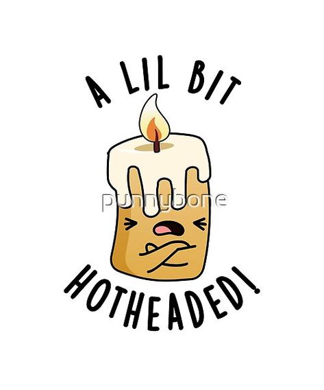 A Lil Bit Hot Headed Funny Candle Puns features a cute candle burning . Perfect pun gift for family and friends who love cute candle puns. Candle Puns, Cute Candle, Candle Burning, Funny Candle, Cute Puns, Cute Candles, Pun Gifts, Funny Candles, Love Cute