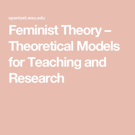 Feminist Theory – Theoretical Models for Teaching and Research Black Feminist, What Is Feminism, Feminist Theory, Action Research, Human Resource Development, Critical Theory, Feminist Movement, Male Teacher, Gender Norms