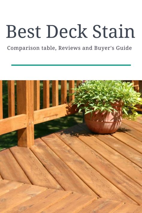 Best Deck Stain: comparison table, reviews and buyer's guide #deckstain #deck Trending Deck Stain Colors, Best Deck Stain And Sealer, Natural Deck Stain Ideas, Benjamin Moore Deck Stain Colors, Valspar Stain Colors Deck, Outdoor Deck Stain Colors, Natural Deck Stain, Best Deck Stain Colors, Deck Stain Colors Ideas