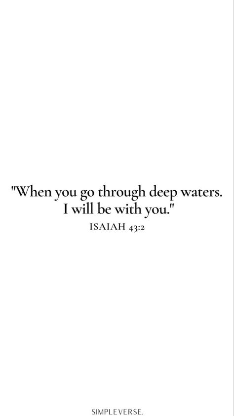 When You Pass Through Deep Waters, When You Pass Through The Waters Isaiah 43, When You Go Through Deep Waters Wallpaper, When I Walk Through Deep Waters, Isaiah Bible Verse Tattoos, Bible Verse For Traveling, When You Walk Through Deep Waters, Bible Verse On Ribs Tattoo, Keep Going Bible Verse