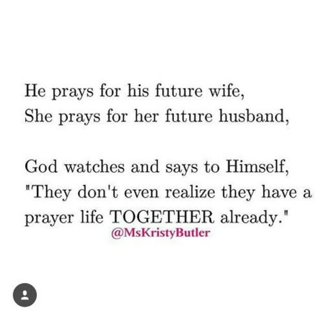 Praying For Future Wife, Dear Future Wife Quotes, He Prayed For Her She Prayed For Him, Dear Future Husband Quotes, Prayer For Future Husband Godly Man, Future Husband List, Prayer For Future Husband, Future Wife Quotes, Prayers For My Future Husband