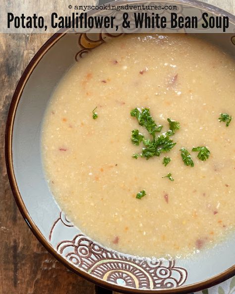 Amy's Cooking Adventures: Potato, Cauliflower, & White Bean Soup Potato And White Bean Soup, Crockpot Cauliflower, Cauliflower Potato Soup, Green Beans Soup, Cauliflower Potatoes, Boxed Mac And Cheese, Loaded Potato Soup, Corned Beef Hash, Loaded Potato