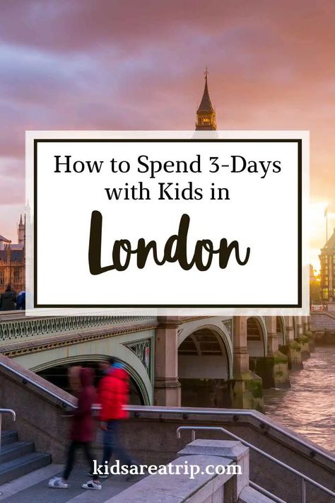 3 Day London Itinerary With Kids, London With Kids Itinerary, Things To Do In London With Kids, London Kids Activities, London For Kids, Europe Holiday, London Accommodation, London With Kids, Europe 2023