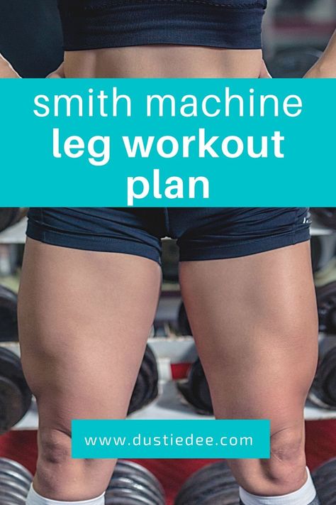 Smith Machine Leg Workout, Machine Leg Workout, Smith Machine Deadlift, Quadriceps Workout, Smith Machine Workout, Leg Press Workout, Leg Workout Plan, Upper Body Workout Gym, Machine Workouts