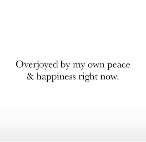 At Peace Quotes Happiness, Happiness And Peace Quotes, Having Peace In Your Life, Peaceful Life Quotes Happiness, Peace And Happiness Quotes, Quotes On Being Happy, Free Soul Quotes, Im Happy Quotes, I Am Happy Quotes