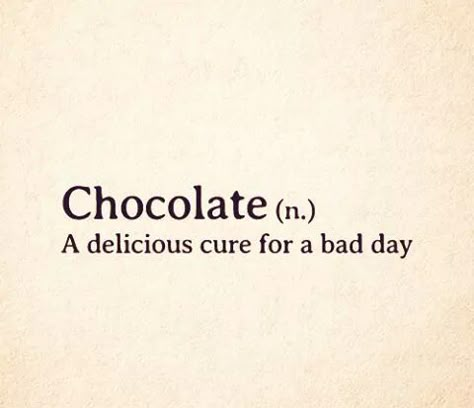 Chocolates Lover Quotes, Chocolate Lover Quotes, Funny Chocolate Quotes, Chocolate Lovers Quotes, Dessert Quotes, Chocolate Tumblr, Cookie Quotes, Chocolate Quotes, Nature Quote