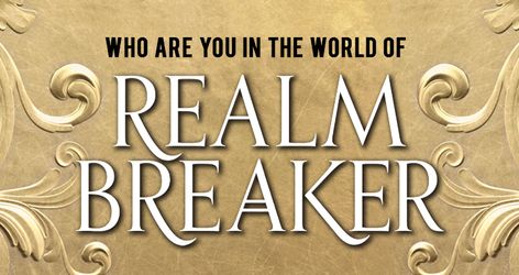 Who Are You in the World of Realm Breaker? Realm Breaker Characters, Realm Breaker Fanart Characters, Realm Breaker Fanart, Realm Breaker, Chosen One, Bookish Things, Kindred Spirits, World Of Books, The Chosen